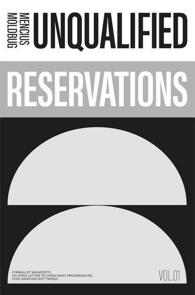 Unqualified Reservations: Volume 1