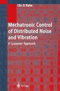 Mechatronic Control of Distributed Noise and Vibration