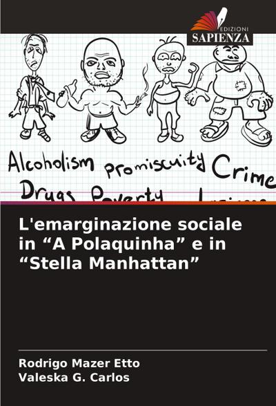 L’emarginazione sociale in "A Polaquinha" e in "Stella Manhattan"