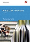 P.A.U.L. D. - Persönliches Arbeits- und Lesebuch Deutsch für die Oberstufe Ausgabe B