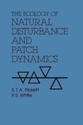 The Ecology of Natural Disturbance and Patch Dynamics