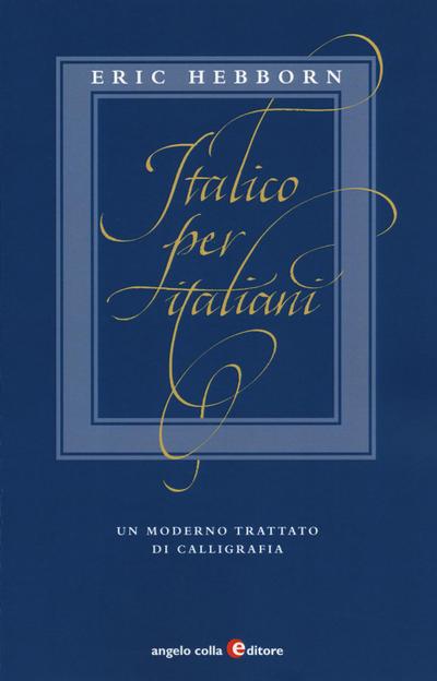 Hebborn, E: Italico per italiani. Un moderno trattato di cal