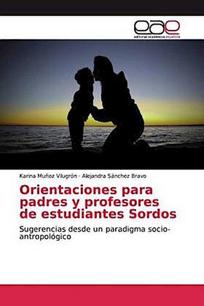 Orientaciones para padres y profesores de estudiantes Sordos