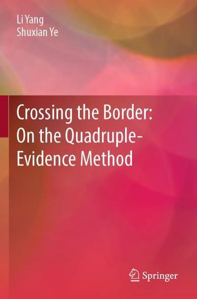 Crossing the Border: On the Quadruple-Evidence Method