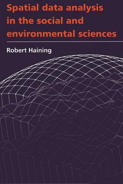 Spatial Data Analysis in the Social and Environmental Sciences