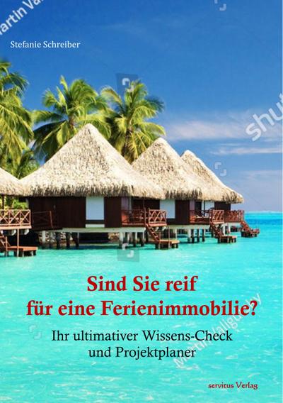 Sind Sie reif für eine Ferienimmobilie?