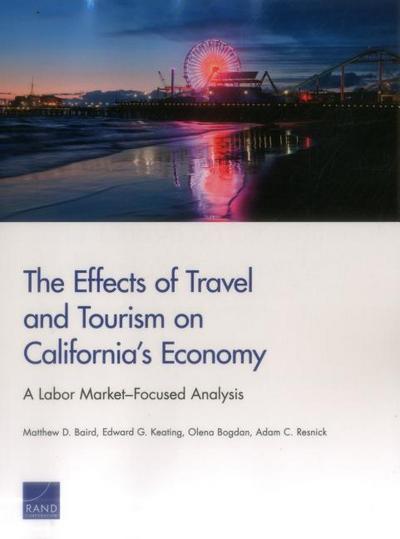 The Effects of Travel and Tourism on California’s Economy