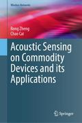 Acoustic Sensing on Commodity Devices and its Appl