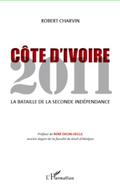 Cote d’Ivoire 2011 - la bataille de la seconde independance