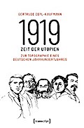 1919 – Zeit der Utopien