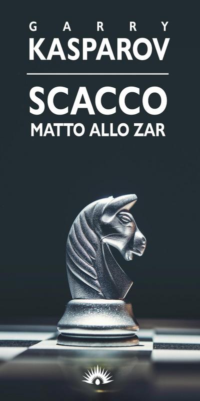 Kasparov, G: Scacco matto allo zar