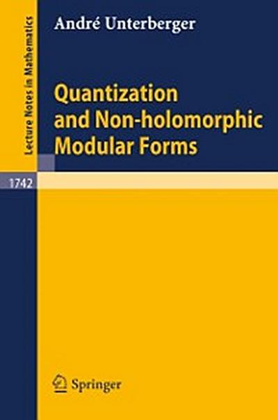 Quantization and Non-holomorphic Modular Forms
