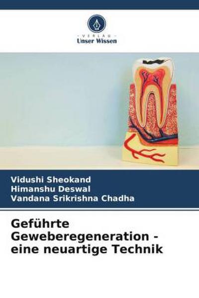 Geführte Geweberegeneration - eine neuartige Technik