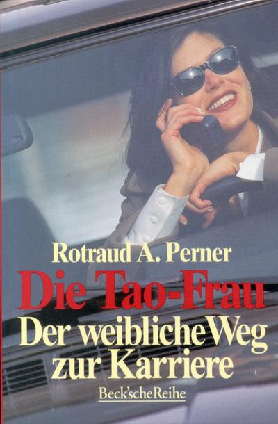 Die Tao-Frau: Der weibliche Weg zur Karriere