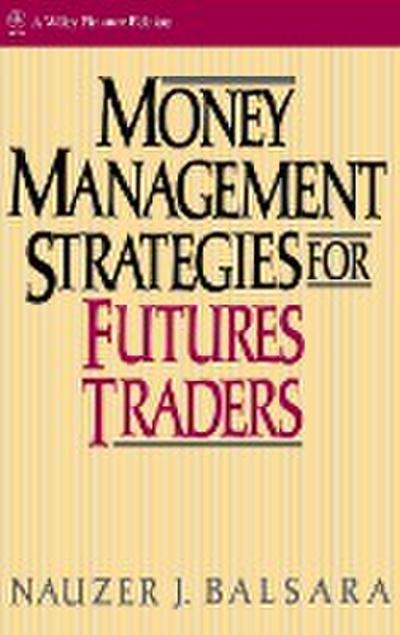 Money Management Strategies for Futures Traders