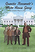 Quentin Roosevelt’s White House Gang