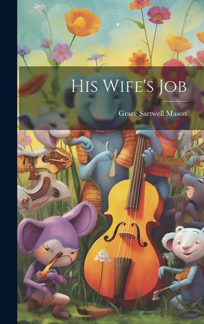 His Wife’s Job