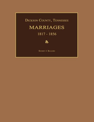Dickson County, Tennessee, Marriages 1817-1856