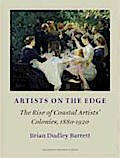 Artists on the Edge: The Rise of Coastal Artists' Colonies, 1880-1920