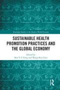 Sustainable Health Promotion Practices and the Global Economy