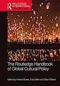 The Routledge Handbook of Global Cultural Policy