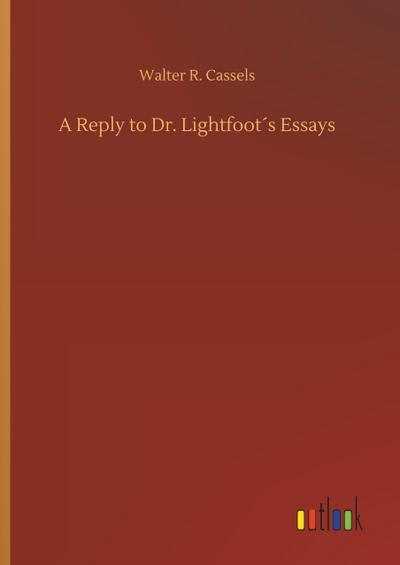 A Reply to Dr. Lightfoot´s Essays