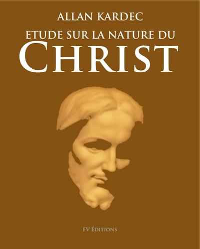 Etude sur la nature du Christ