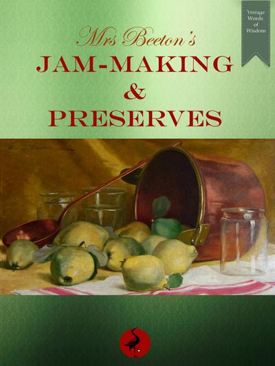 Mrs Beeton’s Jam-making and Preserves