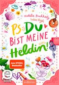 PS: Du bist meine Heldin! (PS: Du bist die Beste! 3)