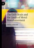 The Unfit Brain and the Limits of Moral Bioenhance