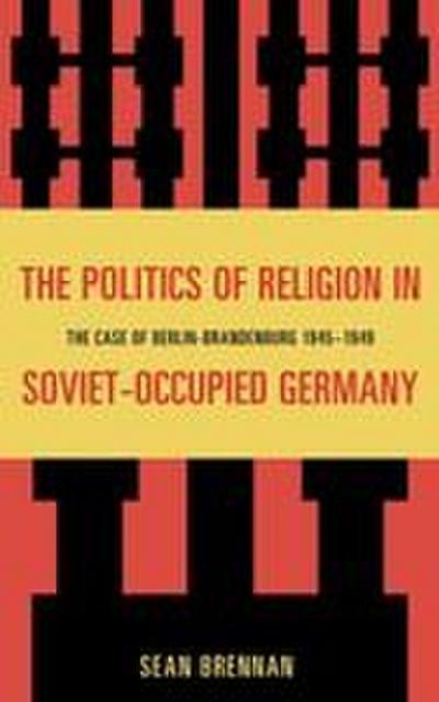 Politics of Religion in Soviet-Occupied Germany