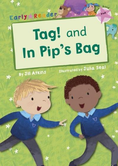 Tag! and In Pip’s Bag (Pink Early Reader)