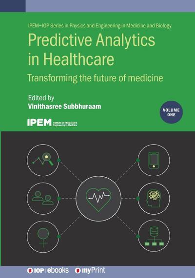 Predictive Analytics in Healthcare, Volume1