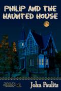 Philip and the Haunted House
