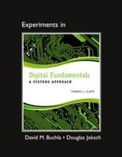 Lab Manual for Digital Fundamentals: A Systems Approach