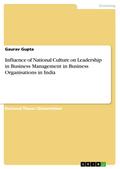 Influence of National Culture on Leadership in Business Management in Business Organisations in India