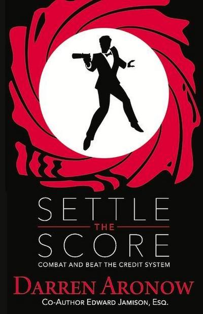 Settle the Score: Combat and Beat the Credit System Volume 1
