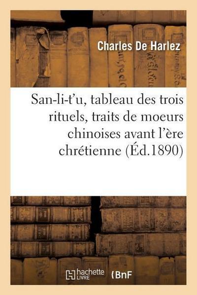 San-Li-t’U, Tableau Des Trois Rituels, Traits de Moeurs Chinoises Avant l’Ère Chrétienne