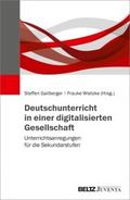 Deutschunterricht in einer digitalisierten Gesells