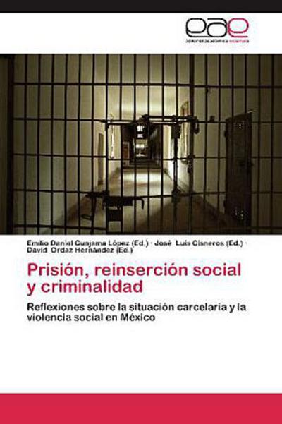 Prisión, reinserción social y criminalidad