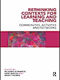 Rethinking Contexts for Learning and Teaching