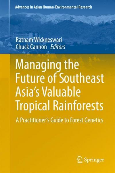 Managing the Future of Southeast Asia’s Valuable Tropical Rainforests