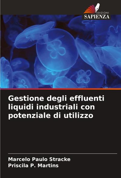 Gestione degli effluenti liquidi industriali con potenziale di utilizzo