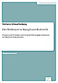 Der Moderator im Kampf ums Rederecht