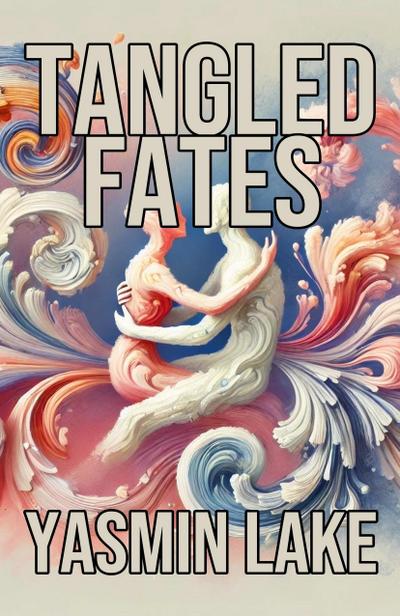 Tangled Fates