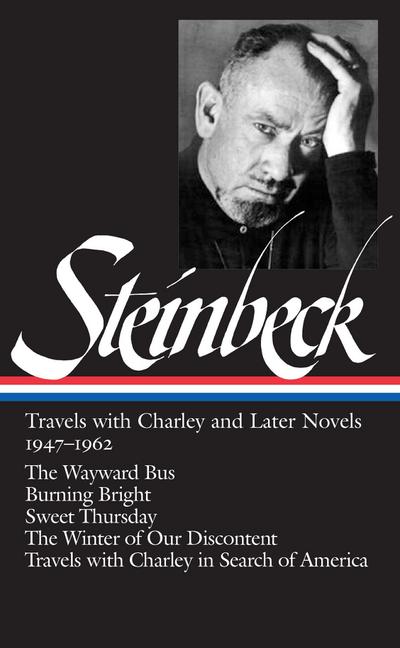 John Steinbeck: Travels with Charley and Later Novels 1947-1962 (Loa #170)