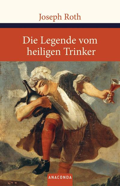 Die Legende vom heiligen Trinker