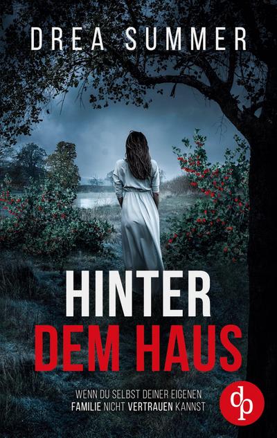 Hinter dem Haus | Der mitreißende Psychothriller, der dich an dir selbst zweifeln lässt
