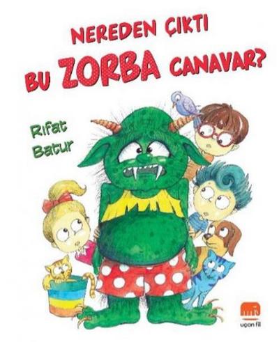 Nereden Cikti Bu Zorba Canavar