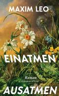 Einatmen. Ausatmen.: Roman | "Eine amüsante L